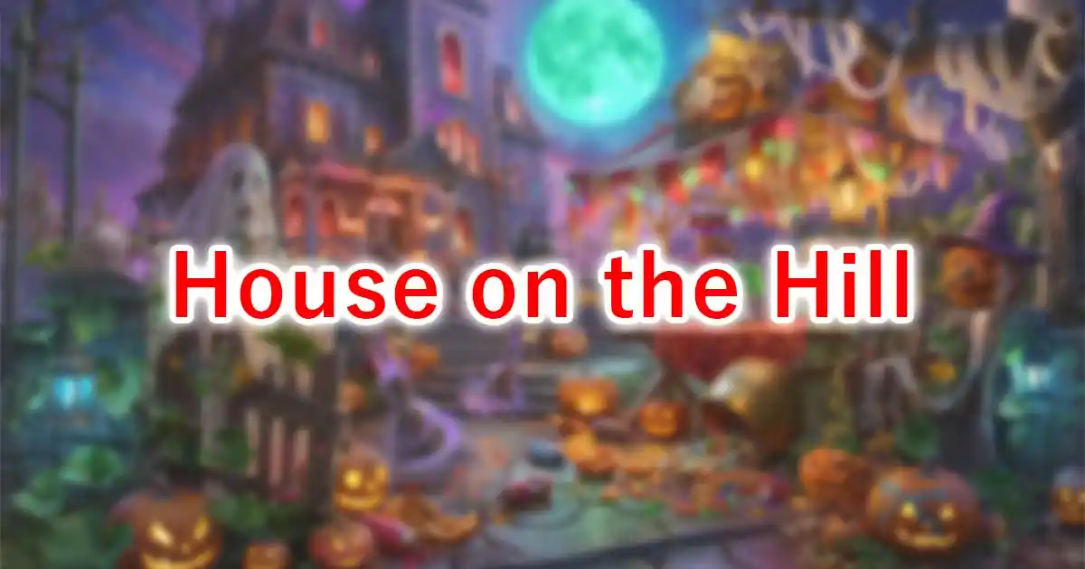 House on the Hill