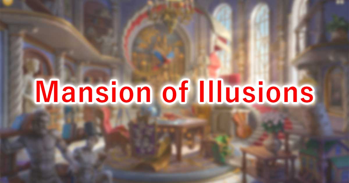 Mansion of Illusions